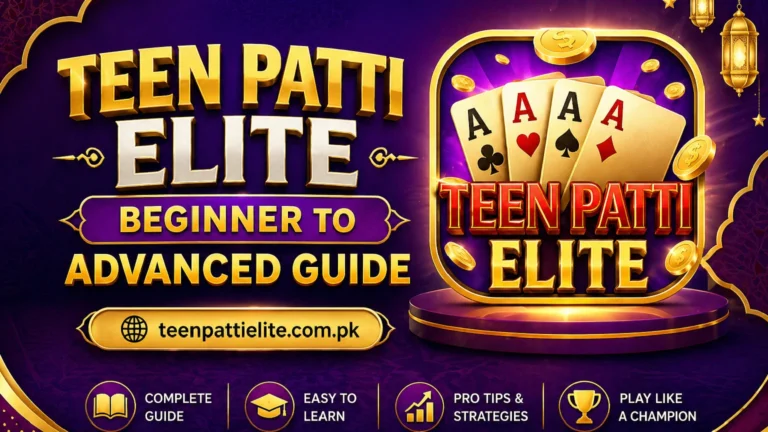 Teen Patti Elite Beginner to Advanced Guide